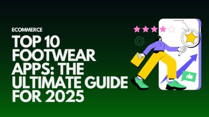 top-10-footwear-apps-the-ultimate-guide-for-2025