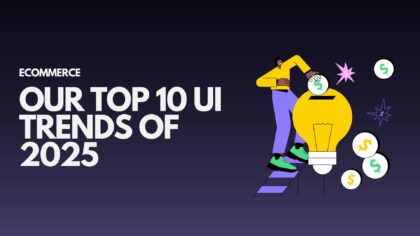 our-top-10-ui-trends-of-2025