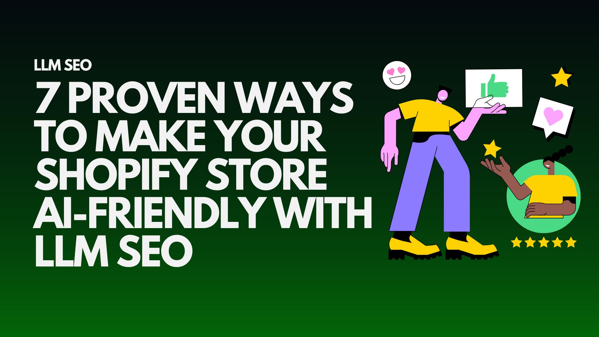 7-proven-ways-to-make-your-shopify-store-ai-friendly-with-llm-seo