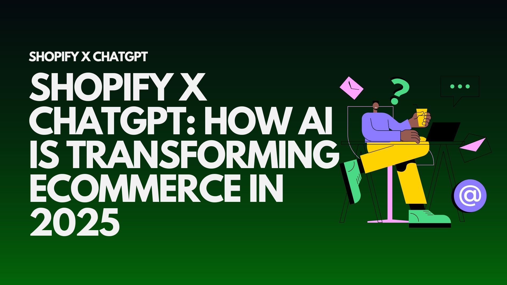 shopify-x-chatgpt-how-ai-is-transforming-ecommerce-in-2025