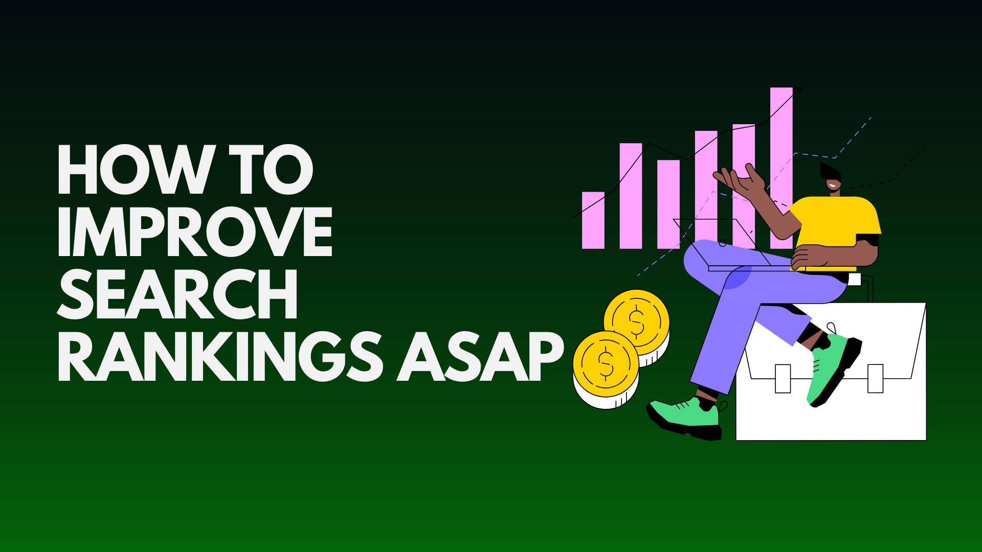 how-to-improve-search-rankings-asap