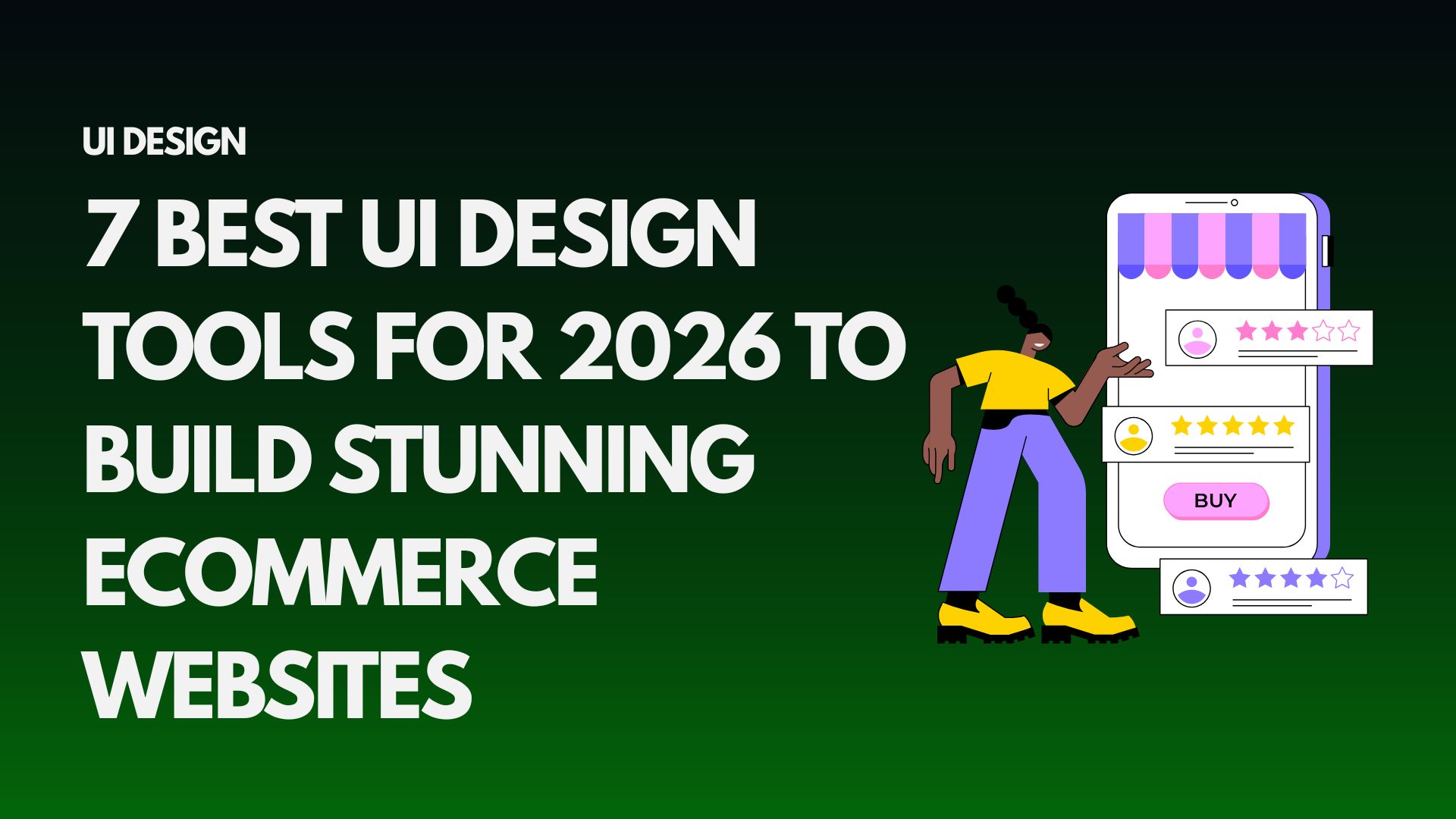 7-best-ui-design-tools-for-2026-to-build-stunning-ecommerce-websites