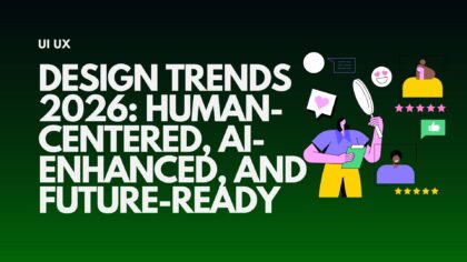 design-trends-2026-human-centered-ai-enhanced-and-future-ready-ui-ux