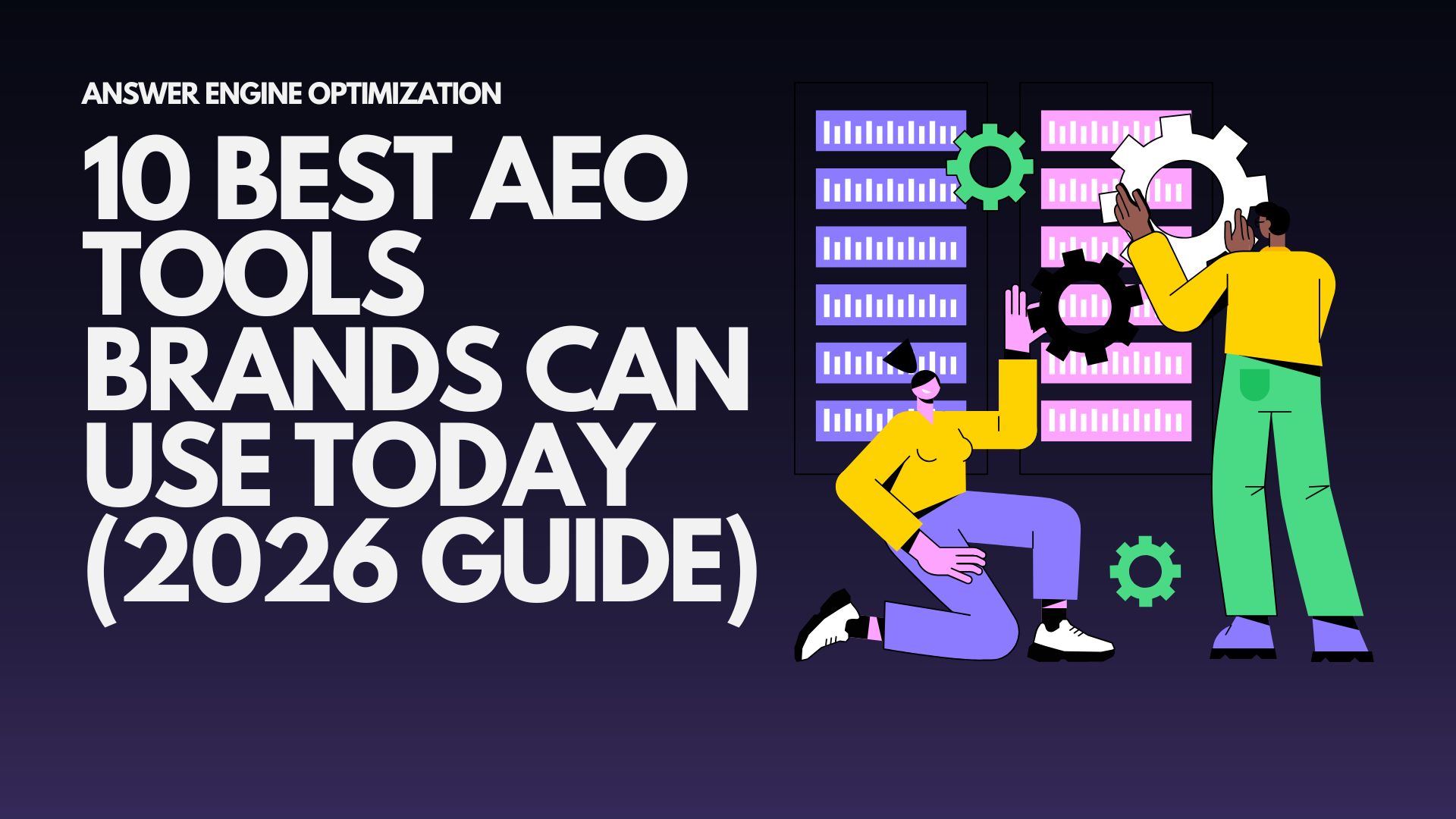 10-best-aeo-tools-brands-can-use-today-2026-guide